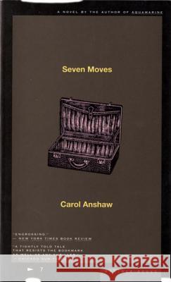 Seven Moves Carol Anshaw 9780395877562 Mariner Books - książka