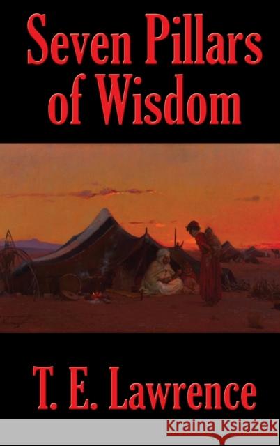 Seven Pillars of Wisdom T. E. Lawrence 9781515447023 Rediscovered Books - książka