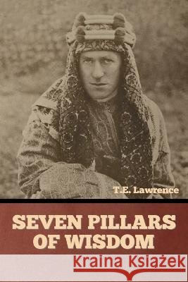 Seven Pillars of Wisdom T E Lawrence 9798888303382 Bibliotech Press - książka