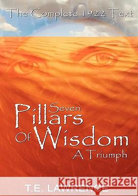 Seven Pillars of Wisdom: A Triumph T. E. Lawrence Thomas Edward Lawrence 9781607960614 WWW.Bnpublishing.Net - książka