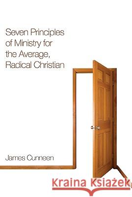 Seven Principles of Ministry for the Average, Radical Christian James Cunneen 9781610971379 Resource Publications - książka