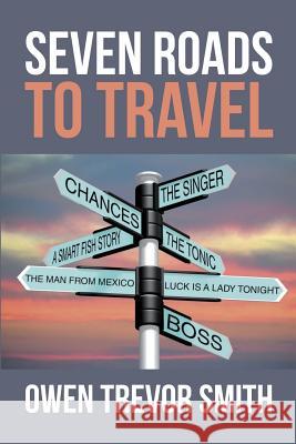 Seven Roads To Travel Smith, Owen Trevor 9781515325734 Createspace - książka