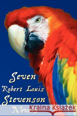 Seven Robert Louis Stevenson Novels, Complete and Unabridged: Treasure Island, Prince Otto, the Strange Case of Dr Jekyll and MR Hyde, Kidnapped, the Stevenson, Robert Louis 9781781392997 Benediction Classics - książka