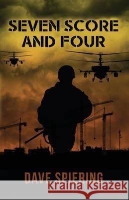 Seven Score and Four Dave Spiering 9781480987647 Dorrance Publishing Co. - książka
