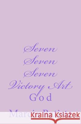 Seven Seven Seven Victory Art: God Marcia Batiste 9781496073617 Createspace - książka