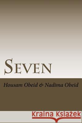 Seven: Seven True Stories MR Housam M. Obeid MR Housam M. Obeid MR Housam M. Obeid 9781499511697 Createspace - książka