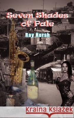 Seven Shades of Pale Ray Hursh 9781420851243 Authorhouse - książka