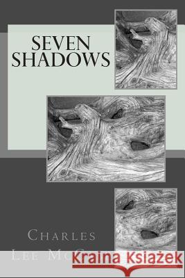 Seven Shadows MR Charles Lee McCabe 9781516895557 Createspace - książka