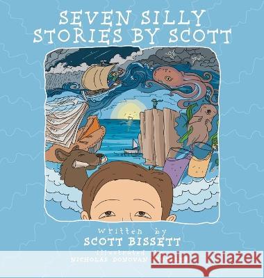 Seven Silly Stories By Scott Scott Bissett, Nicholas Donovan Mueller 9781039147959 FriesenPress - książka
