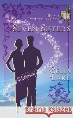 Seven Sisters Celia Lake   9781957143118 Celia Lake - książka