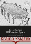 Seven Sisters Of Eldonian Space leere 9781399919067 leere