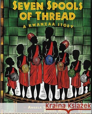Seven Spools of Thread: A Kwanzaa Story Angela Shelf Medearis, Daniel Minter 9780807573167 Albert Whitman & Company - książka