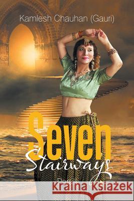 Seven Stairways: Part Ii Kamlesh Chauhan 9781543461350 Xlibris Us - książka