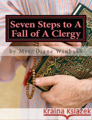 Seven Steps to A Fall of A Clergy: Apostasy in the Pulpit Winbush, Diane M. 9781511561877 Createspace - książka