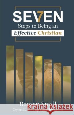 Seven Steps to Being an Effective Christian Lakesha Small Ronson Small 9789769651371 Shelev Publishing - książka