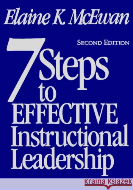 Seven Steps to Effective Instructional Leadership Elaine K. McEwan 9780761946298 Corwin Press - książka