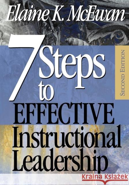 Seven Steps to Effective Instructional Leadership Elaine K. McEwan 9780761946304 SAGE Publications Inc - książka