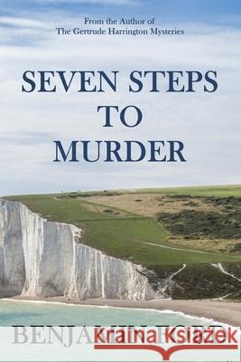 Seven Steps to Murder Benjamin Ford 9781521346655 Independently Published - książka