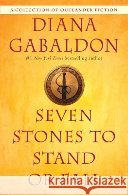 Seven Stones to Stand or Fall: A Collection of Outlander Fiction Gabaldon, Diana 9780399593437 Bantam - książka