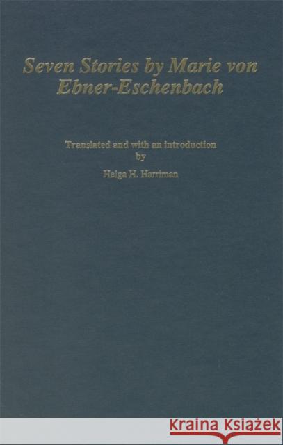 Seven Stories by Marie Von Ebner-Eschenbach Helga H. Harriman 9781879751477 Camden House (NY) - książka