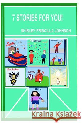 Seven Stories For You! Johnson, Shirley Priscilla 9781441415271 Createspace - książka