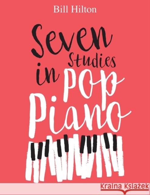 Seven Studies in Pop Piano Bill Hilton   9780956220417 Carrier Books - książka