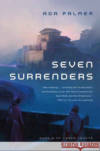 Seven Surrenders: Book 2 of Terra Ignota Ada Palmer 9780765378033 Tor Books - książka