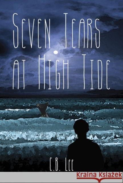 Seven Tears at High Tide C. B. Lee 9781941530474 Duet - książka