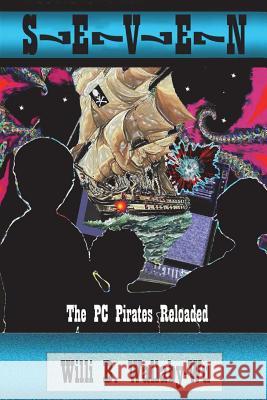 Seven: The PC Pirates Reloaded C. J. Cronin 9781475002690 Createspace - książka