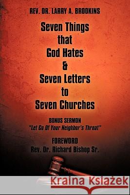 Seven Things That God Hates & Seven Letters to Seven Churches Rev Dr Larry a. Brookins 9781452047287 Authorhouse - książka