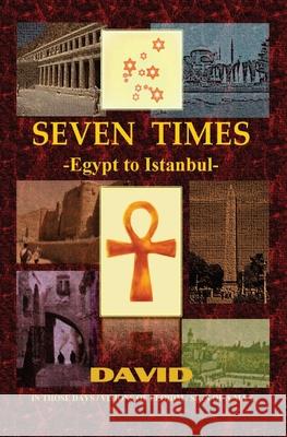 Seven Times: Egypt to Istanbul David 9780648716808 Scope and Compass - książka