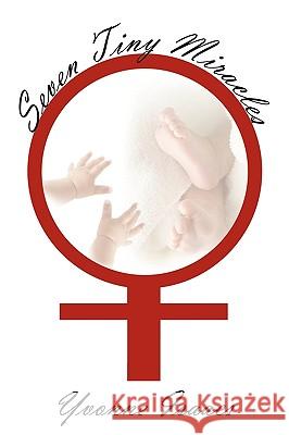 Seven Tiny Miracles Yvonne Isaacs 9781449010850 Authorhouse - książka