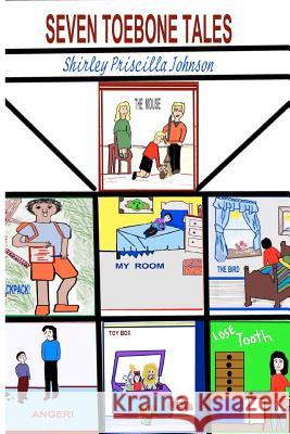 Seven Toebone Tales Shirley Priscilla Johnson 9781441411464 Createspace - książka