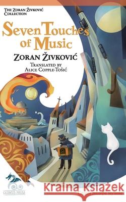 Seven Touches of Music Zoran Zivkovic Youchan Ito Alice Copple-Tosic 9784908793134 Cadmus Press - książka