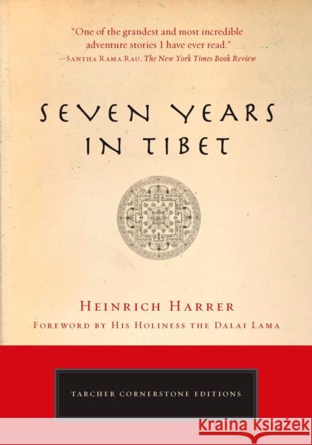Seven Years in Tibet: The Deluxe Edition Heinrich (Heinrich Harrer) Harrer 9781585427437 Penguin Putnam Inc - książka