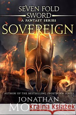 Sevenfold Sword: Sovereign Jonathan Moeller 9781074017255 Independently Published - książka