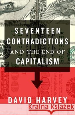 Seventeen Contradictions and the End of Capitalism David Harvey 9780190230852 Oxford University Press, USA - książka