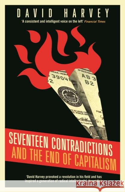 Seventeen Contradictions and the End of Capitalism David Harvey 9781781251614 Profile Books Ltd - książka