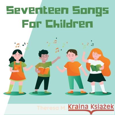 Seventeen Songs For Children Theresa M. Sull 9781952302947 Parchment Global Publishing - książka