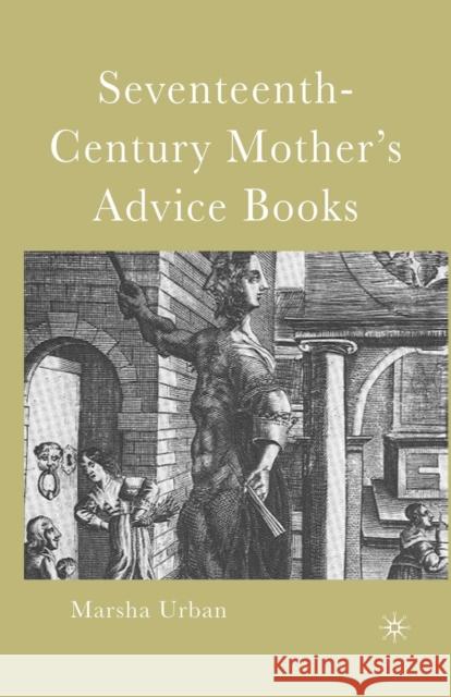 Seventeenth-Century Mother's Advice Books Marsha Urban M. Urban 9781349532360 Palgrave MacMillan - książka