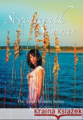 Seventeenth Summer: The Sarah Bowers Series Salter, Kay 9781468560466 Authorhouse - książka