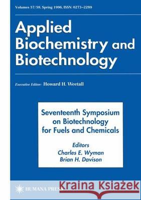 Seventeenth Symposium on Biotechnology for Fuels and Chemicals: Proceedings as Volumes 57 and 58 of Applied Biochemistry and Biotechnology Wyman, Charles E. 9781461266693 Humana Press - książka