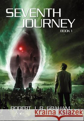 Seventh Journey Robert J. R. Graham 9781462069828 iUniverse.com - książka