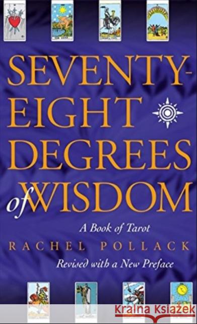 Seventy Eight Degrees of Wisdom Rachel Pollack 9780722535721 HarperCollins Publishers - książka