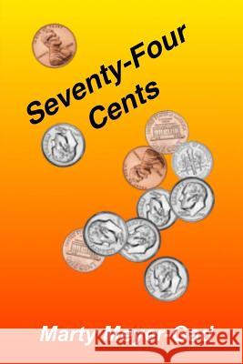 Seventy-four Cents Meyer-Gad, Marty 9780991380404 Growth Affirming Co - książka