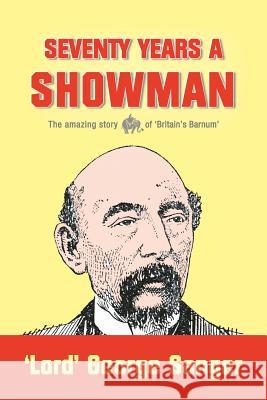 Seventy Years a Showman: New Edition 'lord' George Sanger Matthew Crampton Kenneth Grahame 9780956136145 Muddler Books - książka