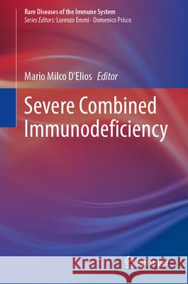 Severe Combined Immunodeficiency Mario Milco D'Elios 9783031788635 Springer - książka