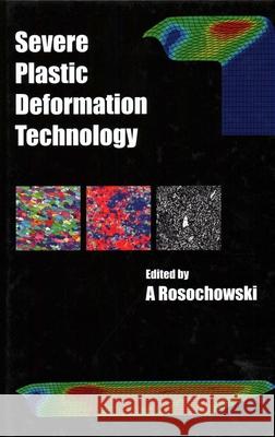 Severe Plastic Deformation Technology A. Rosochowski 9781849950916 Whittles Publishing - książka