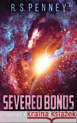 Severed Bonds R. S. Penney 9784867504345 Next Chapter - książka