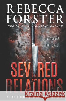 Severed Relations Rebecca Forster 9781533275516 Createspace Independent Publishing Platform - książka